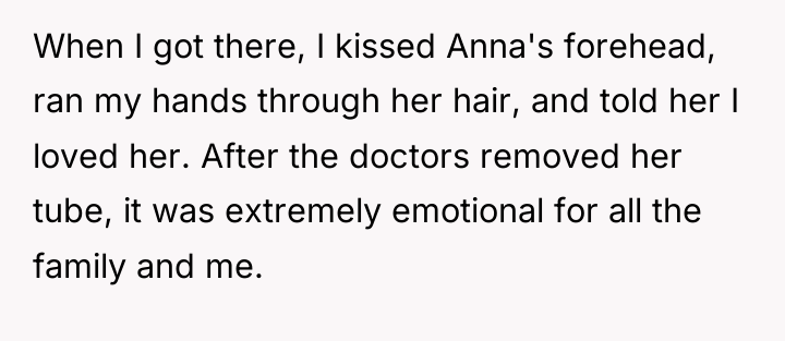 When I got there, I kissed Anna's forehead, ran my...