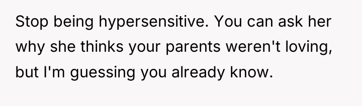 Stop being hypersensitive. You can ask her why she thinks...
