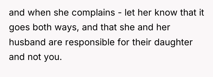and when she complains - let her know that it...