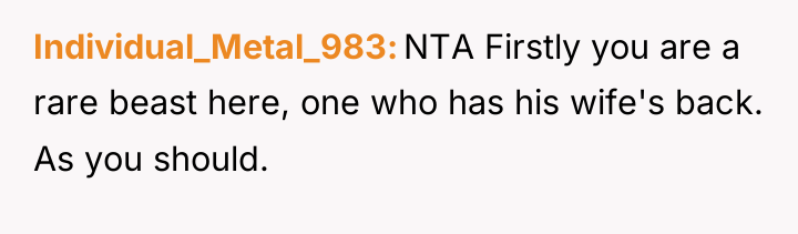 Individual_Metal_983 NTA Firstly you are a rare beast here, one...