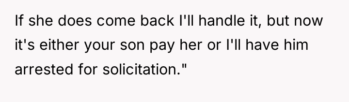 If she does come back I'll handle it, but now...