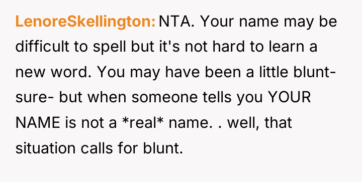 LenoreSkellington NTA. Your name may be difficult to spell but...