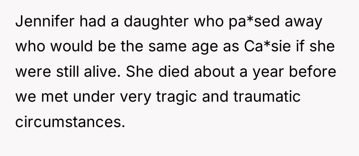 Jennifer had a daughter who pa*sed away who would be...