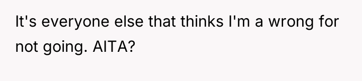 It's everyone else that thinks I'm a wrong for not...
