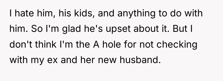 I hate him, his kids, and anything to do with...