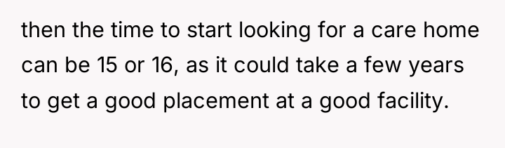 then the time to start looking for a care home...