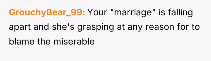 GrouchyBear_99 Your "marriage" is falling apart and she's grasping at...