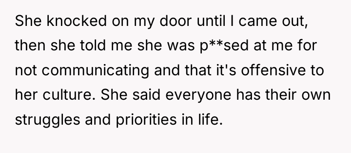 She knocked on my door until I came out, then...