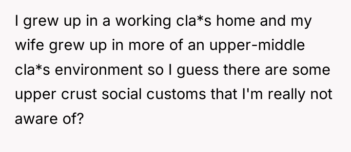 I grew up in a working cla*s home and my...