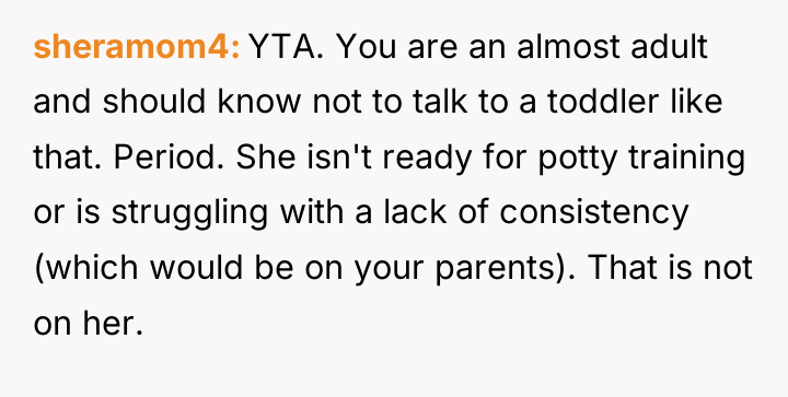 sheramom4 YTA. You are an almost adult and should know...