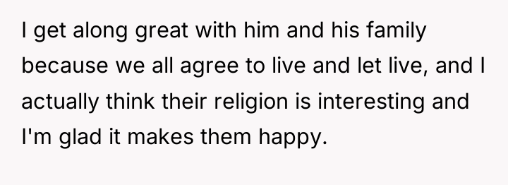 I get along great with him and his family because...