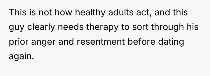 This is not how healthy adults act, and this guy...