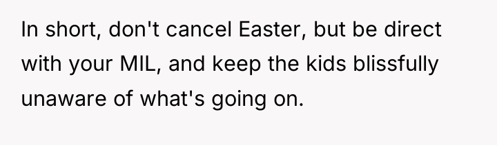 In short, don't cancel Easter, but be direct with your...