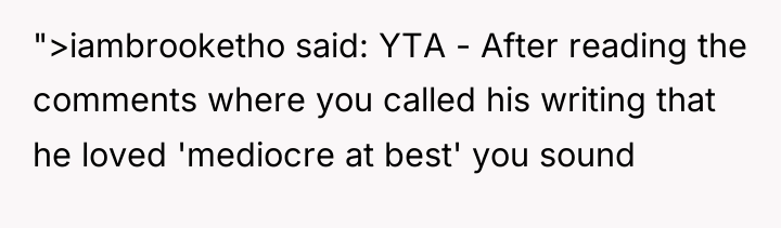 ">iambrooketho said: YTA - After reading the comments where you...
