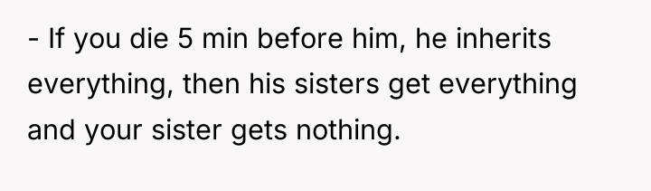 - If you die 5 min before him, he inherits...