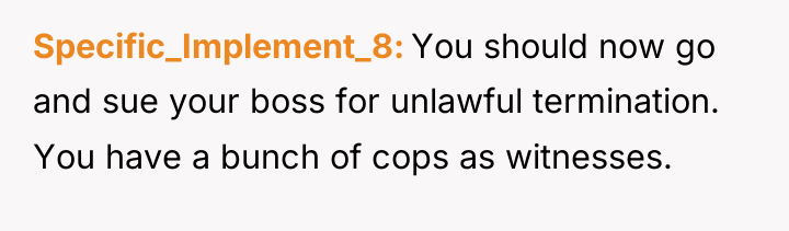 Specific_Implement_8 You should now go and sue your boss for...