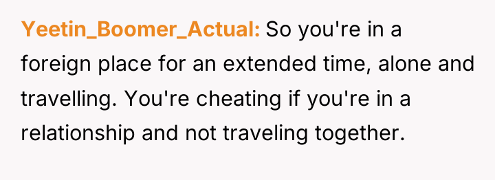 Yeetin_Boomer_Actual So you're in a foreign place for an extended...