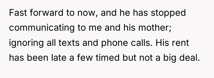 Fast forward to now, and he has stopped communicating to...