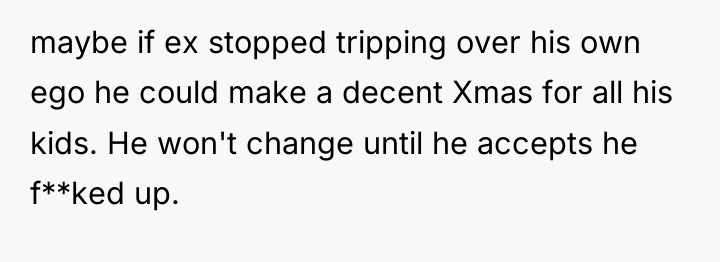 maybe if ex stopped tripping over his own ego he...