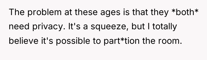 The problem at these ages is that they *both* need...