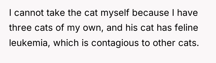 I cannot take the cat myself because I have three...