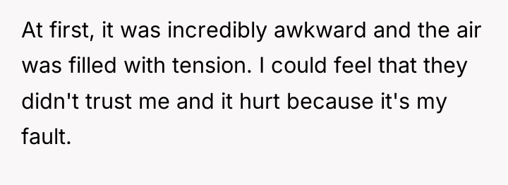 At first, it was incredibly awkward and the air was...