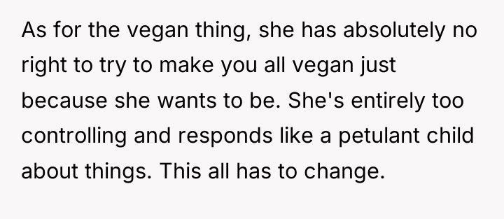 As for the vegan thing, she has absolutely no right...