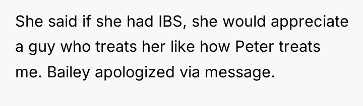 She said if she had IBS, she would appreciate a...