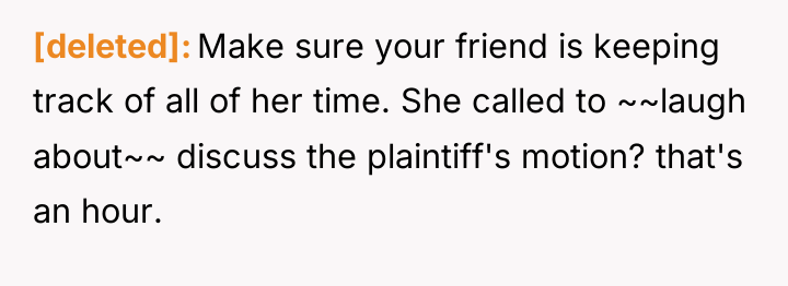 [deleted] Make sure your friend is keeping track of all...