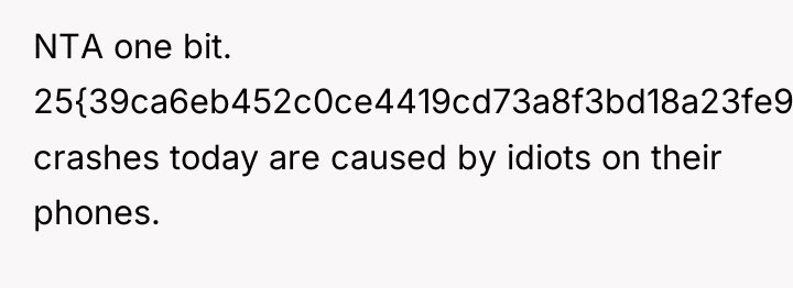 NTA one bit. 25{39ca6eb452c0ce4419cd73a8f3bd18a23fe95ab4febb092bc2ab1b542eeea82f} crashes today are caused by idiots...