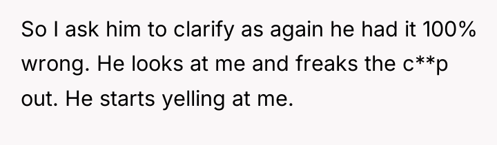 So I ask him to clarify as again he had...