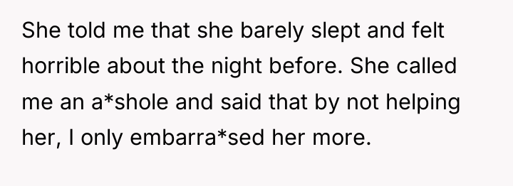 She told me that she barely slept and felt horrible...