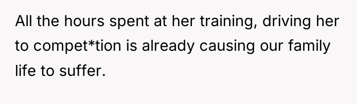 All the hours spent at her training, driving her to...