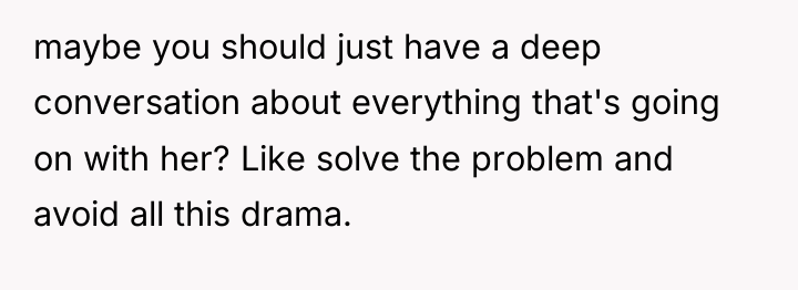 maybe you should just have a deep conversation about everything...