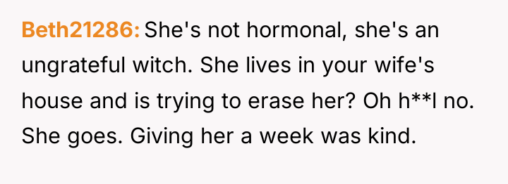 Beth21286 She's not hormonal, she's an ungrateful witch. She lives...