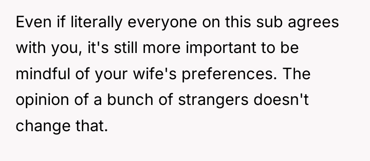 Even if literally everyone on this sub agrees with you,...