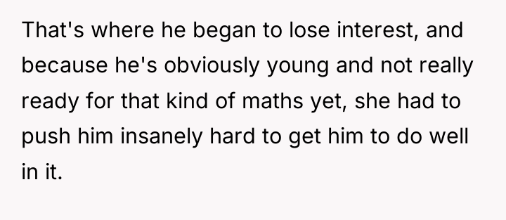 That's where he began to lose interest, and because he's...