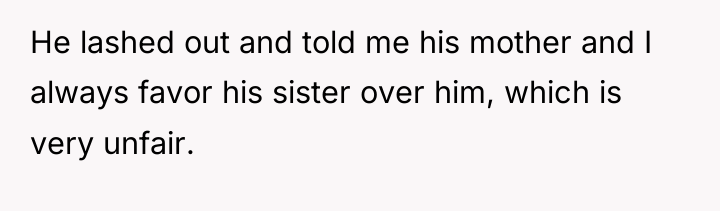 He lashed out and told me his mother and I...