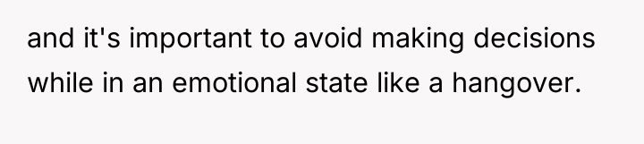 and it's important to avoid making decisions while in an...