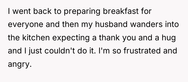 I went back to preparing breakfast for everyone and then...