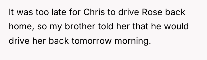 It was too late for Chris to drive Rose back...