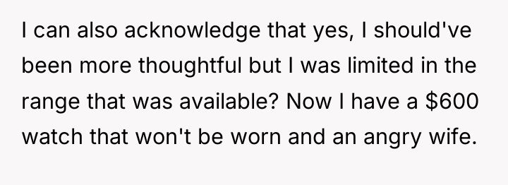 I can also acknowledge that yes, I should've been more...
