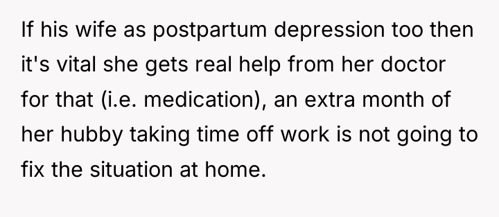 If his wife as postpartum depression too then it's vital...