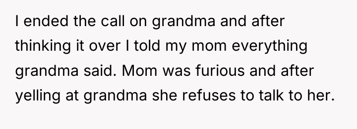 I ended the call on grandma and after thinking it...