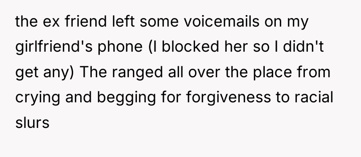 the ex friend left some voicemails on my girlfriend's phone...
