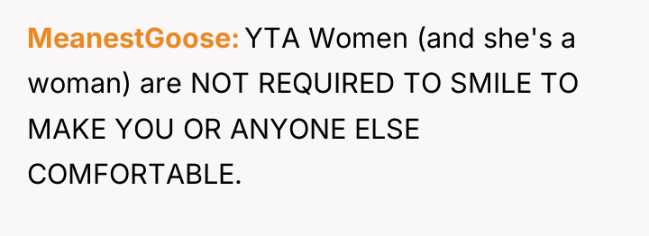 MeanestGoose YTA Women (and she's a woman) are NOT REQUIRED...