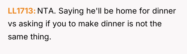 LL1713 NTA. Saying he'll be home for dinner vs asking...