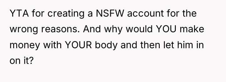 YTA for creating a NSFW account for the wrong reasons....