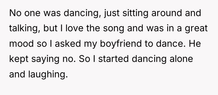 No one was dancing, just sitting around and talking, but...