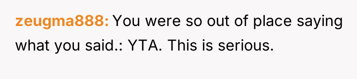 zeugma888 You were so out of place saying what you...